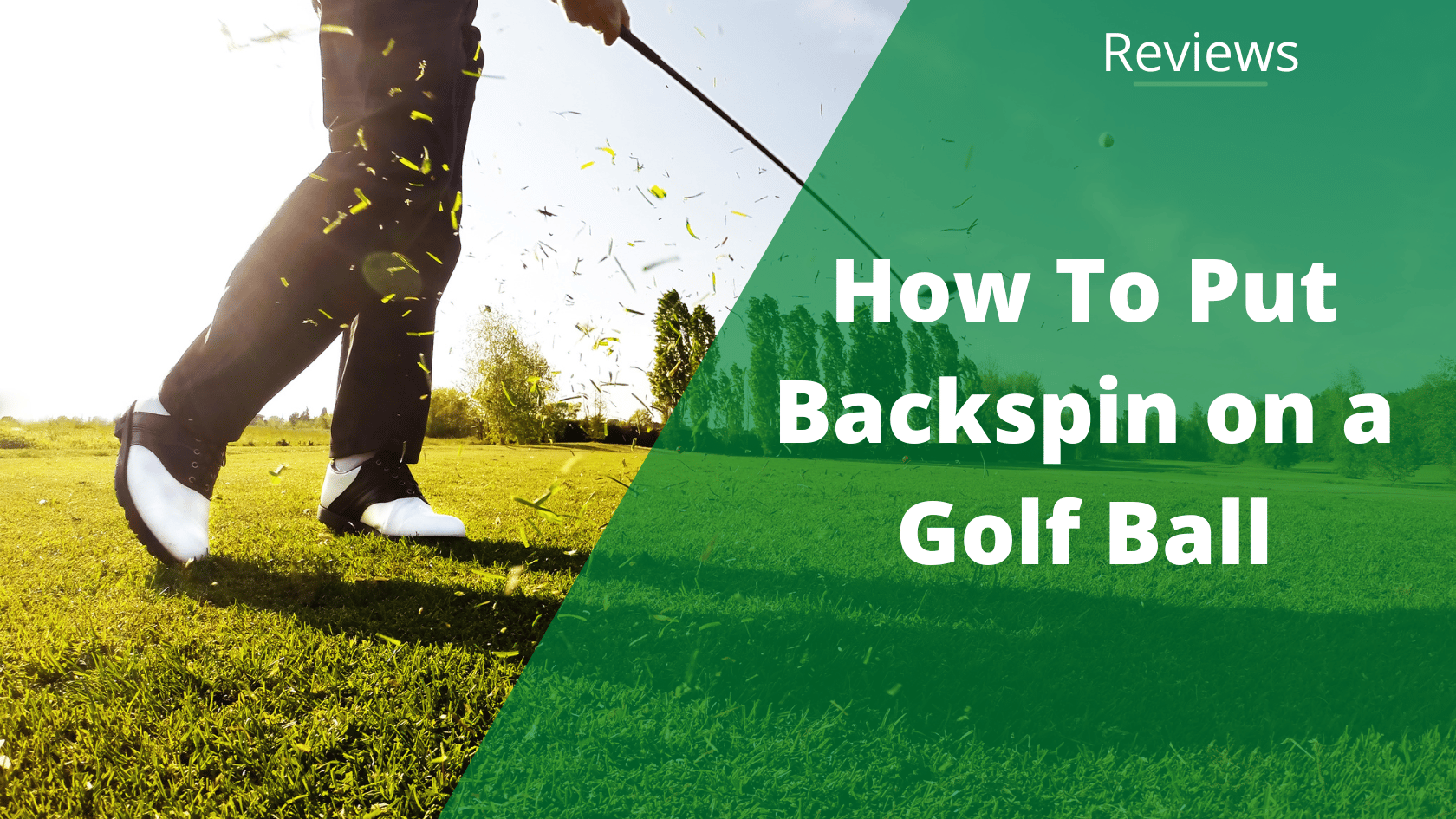 How to put a backspin on a golf ball? 5 Effective Ways for golfers